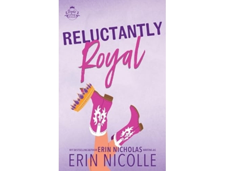 Livro Reluctantly Royal de Erin Nicolle e Erin Nicholas (Inglês)