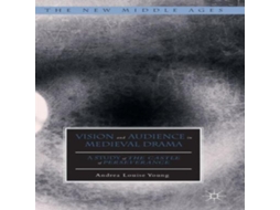 Livro Vision and Audience in Medieval Drama A Study of The Castle of Perseverance de Andrea Louise Young (Inglês)
