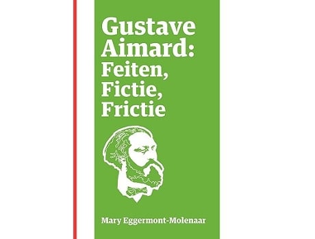 Livro Gustave Aimard Feiten Fictie Frictie Dutch Edition de Mary EggermontMolenaar (Holandês)