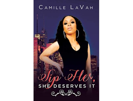 Livro Tip Her She Deserves It de Camille Lavah (Inglês)