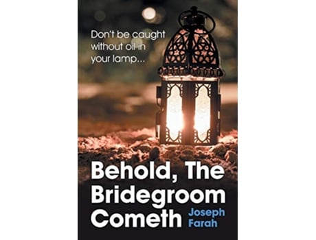 Livro Behold the Bridegroom Cometh de Joseph Farah (Inglês)