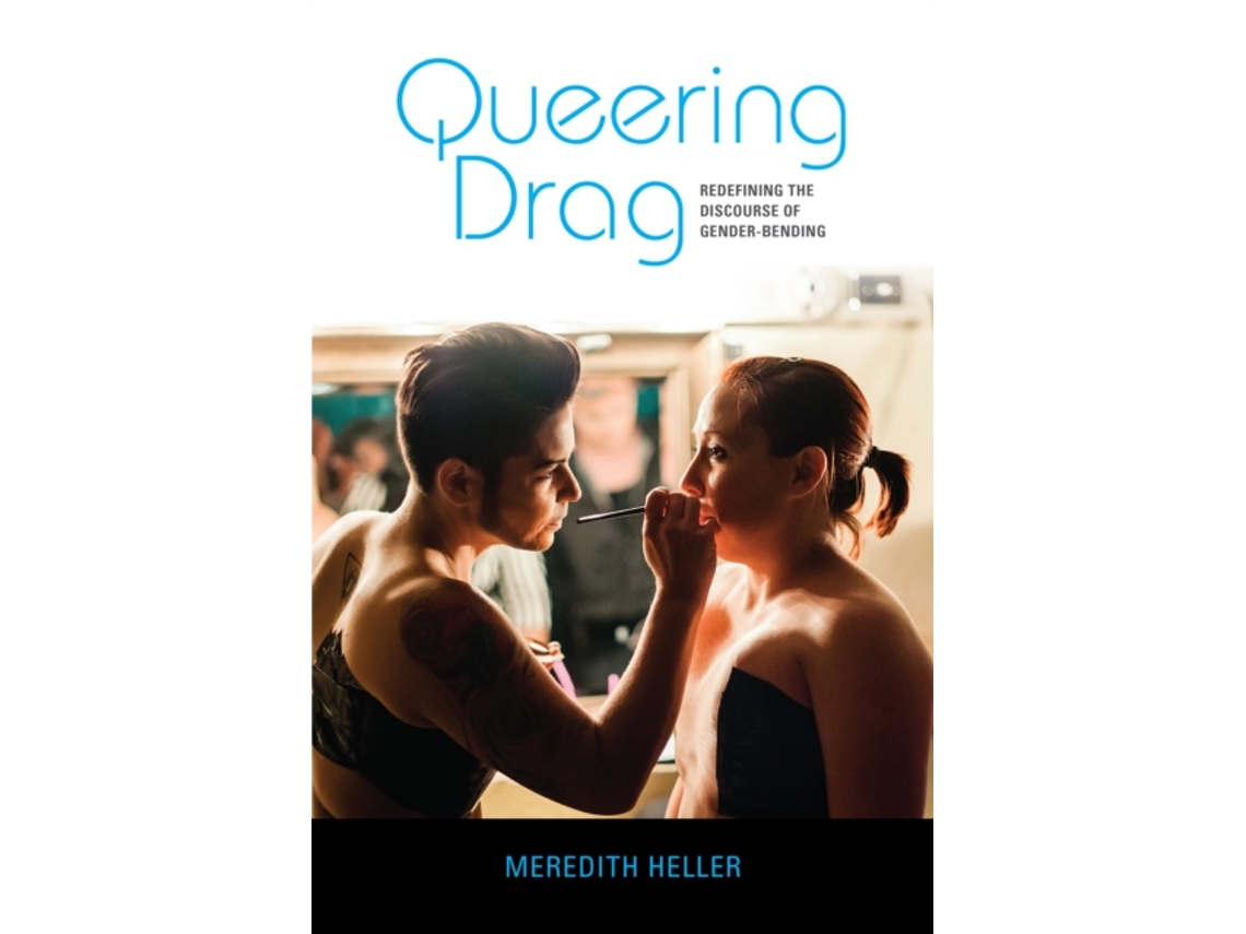 Livro Queering Drag de Meredith Heller (Inglês)