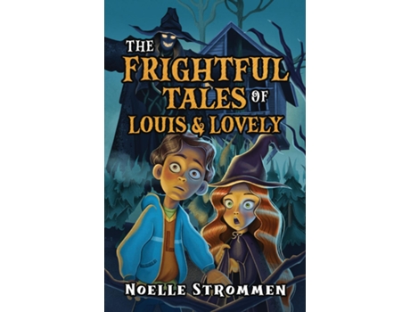Livro The Frightful Tales of Louis amp Lovely de Noelle Strommen (Inglês)