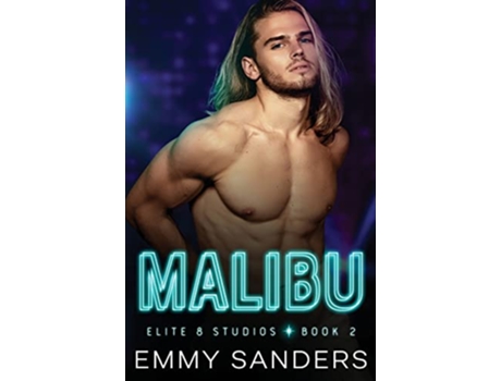 Livro Malibu Elite 8 Studios Book 2 de Emmy Sanders (Inglês)