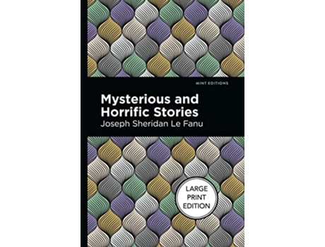 Livro Mysterious And Horrific Stories de Joseph Sheridan Le Fanu (Inglês)