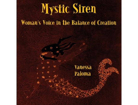 Livro Mystic Siren Womans Voice in the Balance of Creation de Vanessa Paloma (Inglês)