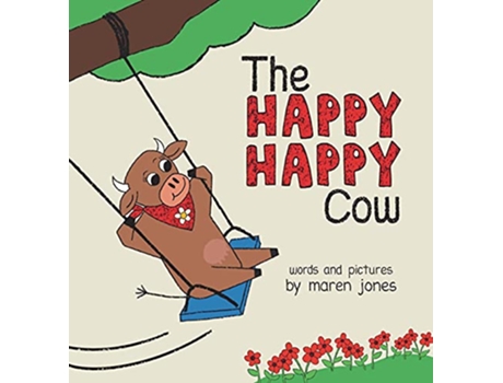 Livro The Happy Happy Cow de Maren Jones (Inglês)