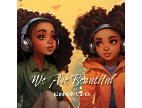 Livro We Are Beautiful de Kimberly Curtis (Inglês)