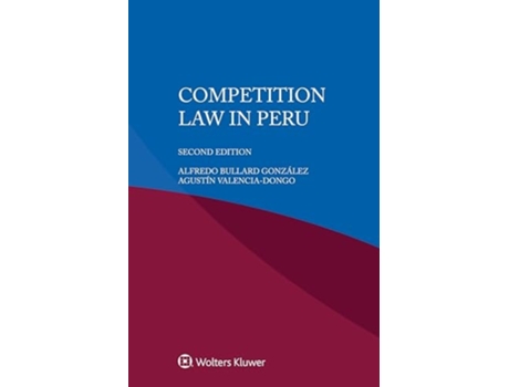 Livro Competition Law In Peru De Alfredo Bullard Gonzlez E Agustn Valencia-dongo (inglês - Capa Dura)