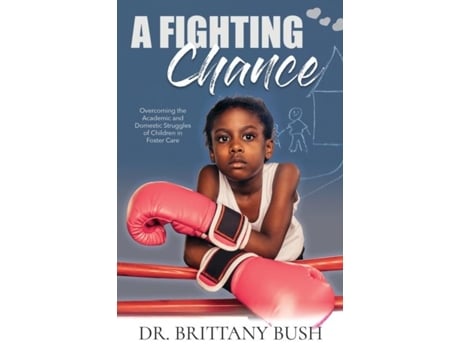 Livro A Fighting Chance De Brittany Bush (inglês)