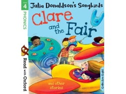 Livro Read with Oxford Stage 4 Julia Donaldsons Songbirds Clare and the Fair and Other Stories de Martin Ed Chatterton (Inglês)