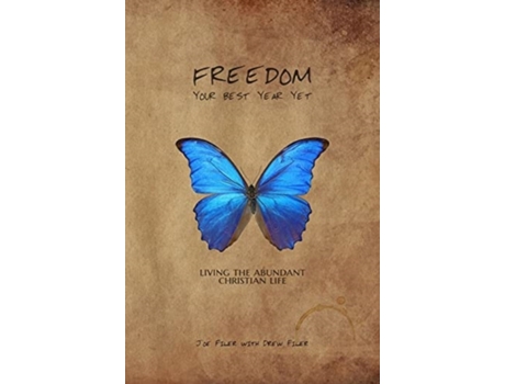 Livro Freedom: Your Best Year Yet: Living the Abundant Christian Life Joe Filer, Drew Filer (Inglês)