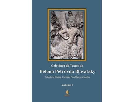 Livro Coletânea de textos de helena petrovna blavatsky - vol. 1 de Helena P. Blavatsky (Português)
