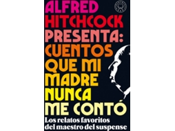 Livro Alfred Hitchcock Presenta Cuentos Que Mi Madre Nunca Me Contó (Espanhol)