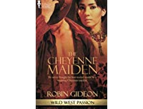 Livro The Cheyenne Maiden Wild West Passion de Robin Gideon (Inglês)