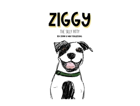 Livro Ziggy the Silly Pitty de Erinn Foglesong e Max Foglesong (Inglês)
