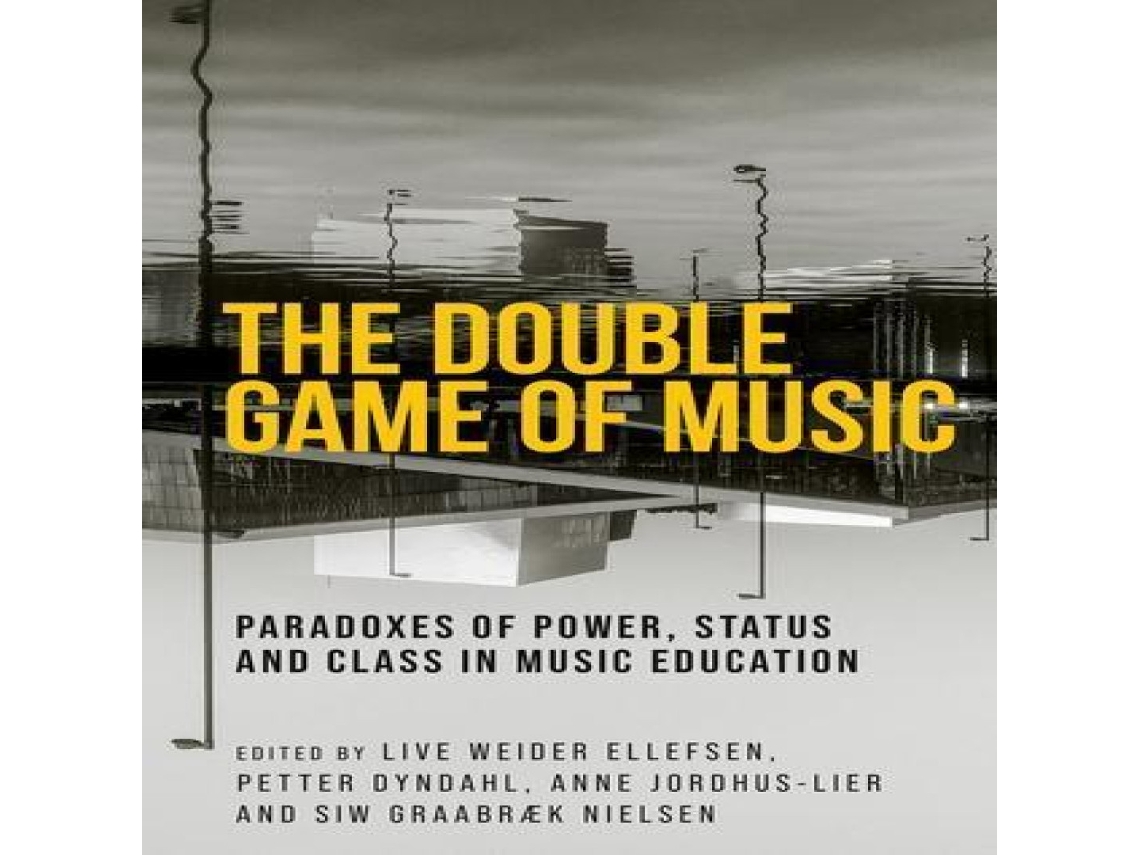 Livro The double game of music Paradoxes of power status and class in music education de Manchester University Press (Inglês)