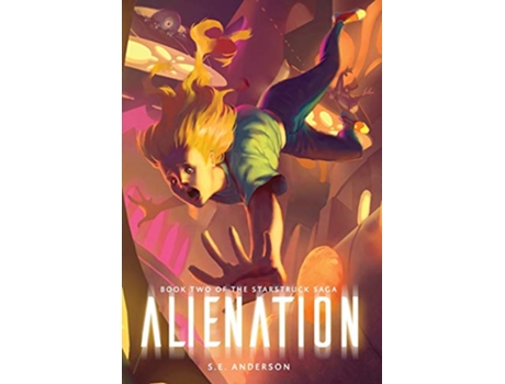 Livro Alienation Starstruck Saga de S E Anderson (Inglês)