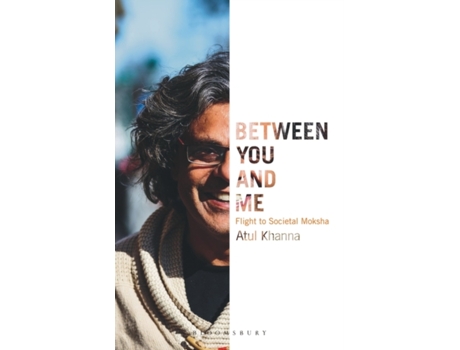 Livro Between You And Me De Atul Khanna (inglês)