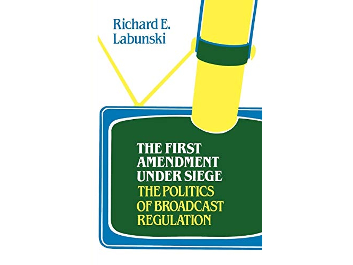Livro First Amendment Under Siege de Richard Labunski (Inglês - Capa Dura)