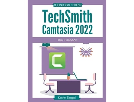 Livro TechSmith Camtasia 2022 The Essentials de Kevin Siegel (Inglês)
