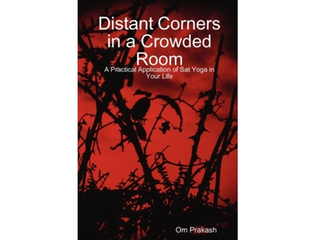 Livro Distant Corners in a Crowded Room Om Prakash John Gilmore (Inglês)