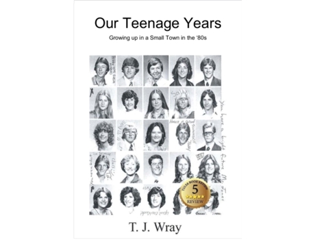 Livro Our Teenage Years- Growing up in a small town in the '80s (My Life) T J Wray (Inglês)