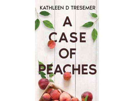 Livro A Case of Peaches From the Case Files of Adoption Worker, June Hunter de Kathleen D Tresemer (Inglês)