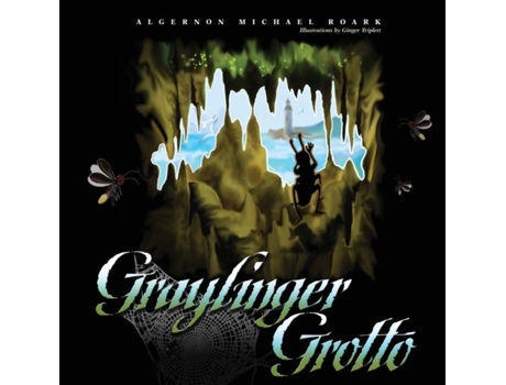 Livro Graylinger Grotto De Algernon Michael Roark (inglês)