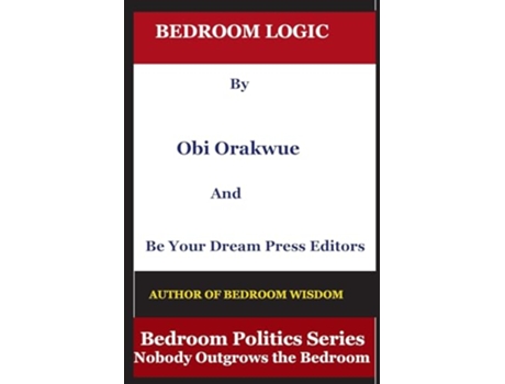 Livro Bedroom Logic Sexual Health and WellBeing de Mr Obi Orakwue (Inglês)