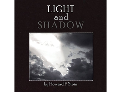Livro Light and Shadow de Howard F Stein (Inglês)