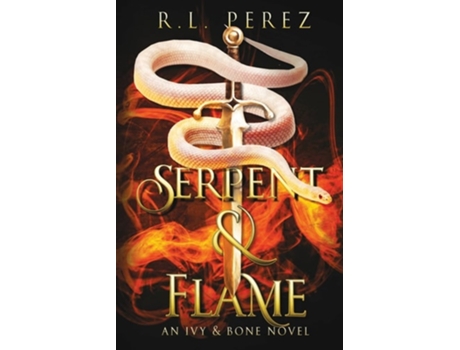 Livro Serpent amp Flame de RL Perez (Inglês)