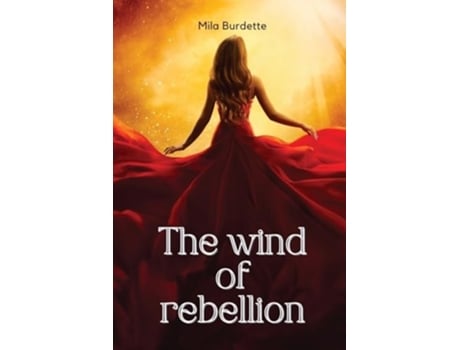 Livro The Wind Of Rebellion De Mila Burdette (inglês)