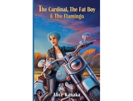 Livro The Cardinal, The Fat Boy Amp The Flamingo De Alice Kanaka (inglês)