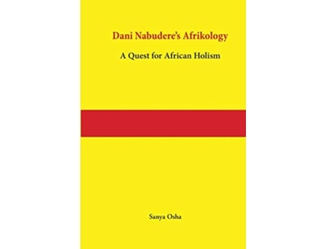 Livro Dani Nabuderes Afrikology A Quest for African Holism de Sanya Osha (Inglês)