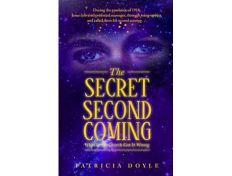 Livro The Secret Second Coming What If the Church Got It Wrong de Patricia Doyle (Inglês)