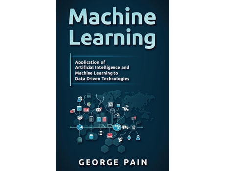 Livro Machine Learning For Beginners An Introduction To Artificial Intelligence And Machine Learning De John Slavio (inglês)