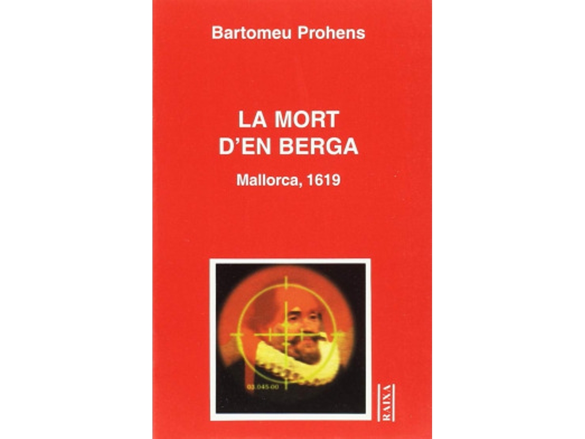 Livro La Mort DEn Berga de Prohens e Bartomeu