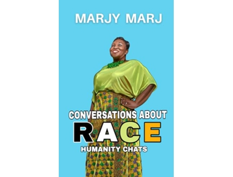 Livro Conversations About Race Humanity Chats de Marjy Marj (Inglês)