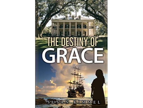 Livro The Destiny of Grace de Susan Kimmel (Inglês)