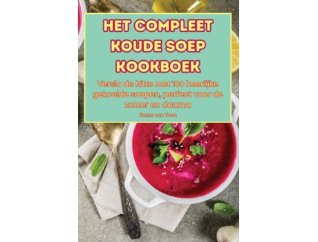Livro HET COMPLEET KOUDE SOEP KOOKBOEK de Hanna van Veen (Inglês)