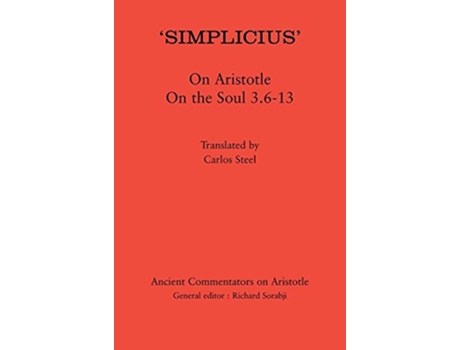 Livro Simplicius On Aristotle On the Soul 3.613 de Carlos Steel (Inglês - Capa Dura)