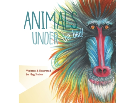 Livro Animals Under the Bed! (Magical Animals) Meg Smiley (Inglês)