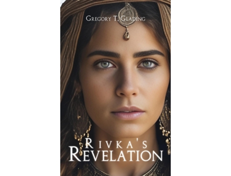 Livro Rivkas Revelation de Gregory T Glading (Inglês)