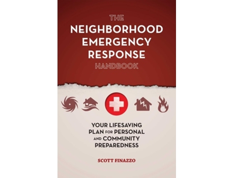 Livro The Neighborhood Emergency Response Handbook De Scott Finazzo (inglês)