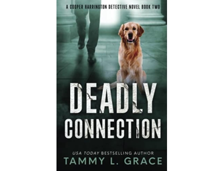 Livro Deadly Connection A Cooper Harrington Detective Novel Cooper Harrington Detective Novels de Tammy L Grace (Inglês)