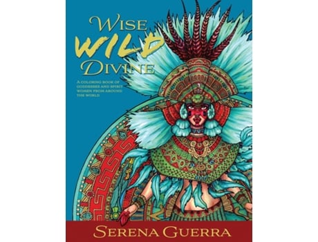 Livro Wise Wild Divine De Guerra, Serena Et Al. (inglês)