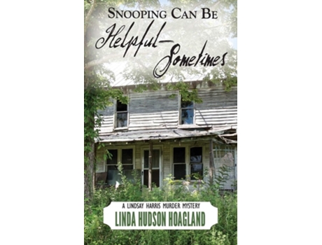 Livro Snooping Can Be Helpful - Sometimes De Linda Hudson Hoagland (inglês)
