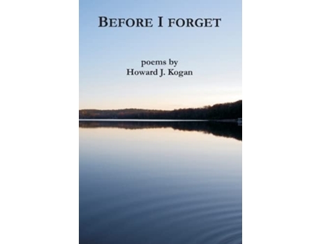 Livro Before I Forget de Howard J Kogan (Inglês)
