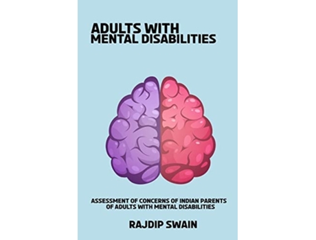 Livro Assessment Of Concerns Of Indian Parents Of Adults With Mental Disabilities De Rajdip Swain (inglês)
